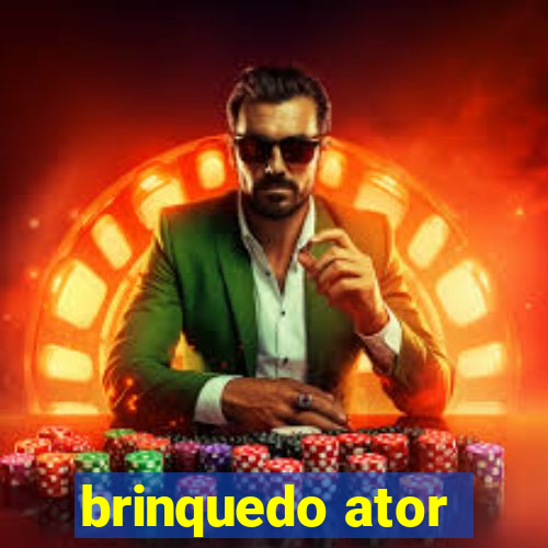 brinquedo ator